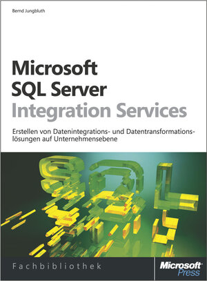 Buchcover Microsoft SQL Server Integration Services | Bernd Jungbluth | EAN 9783866453562 | ISBN 3-86645-356-6 | ISBN 978-3-86645-356-2