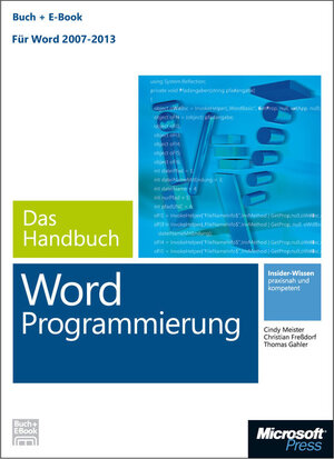 Buchcover Microsoft Word Programmierung - Das Handbuch (Buch + E-Book). Für Word 2007 - 2013 | Christian Freßdorf | EAN 9783866454729 | ISBN 3-86645-472-4 | ISBN 978-3-86645-472-9
