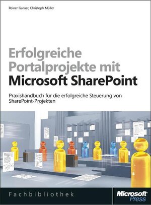 Buchcover Erfolgreiche Portalprojekte mit Microsoft SharePoint | Reiner Ganser | EAN 9783866456594 | ISBN 3-86645-659-X | ISBN 978-3-86645-659-4