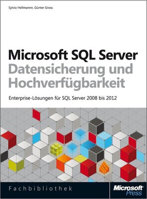Buchcover Hochverfügbarkeit und Datensicherung für Microsoft SQL Server | Günter Gross | EAN 9783866456860 | ISBN 3-86645-686-7 | ISBN 978-3-86645-686-0