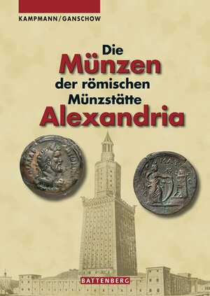 Buchcover Die Münzen der römischen Münzstätte Alexandria | Ursula Kampmann | EAN 9783866460270 | ISBN 3-86646-027-9 | ISBN 978-3-86646-027-0