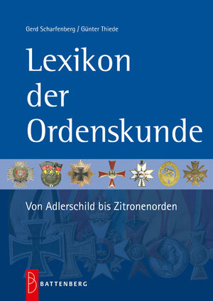 Buchcover Lexikon der Ordenskunde | Gerd Scharfenberg | EAN 9783866460515 | ISBN 3-86646-051-1 | ISBN 978-3-86646-051-5