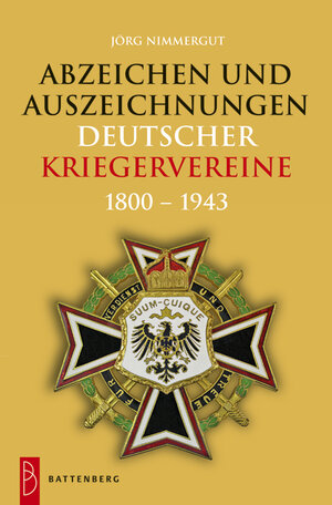 Buchcover Abzeichen und Auszeichnungen deutscher Kriegervereine | Jörg Nimmergut | EAN 9783866460935 | ISBN 3-86646-093-7 | ISBN 978-3-86646-093-5