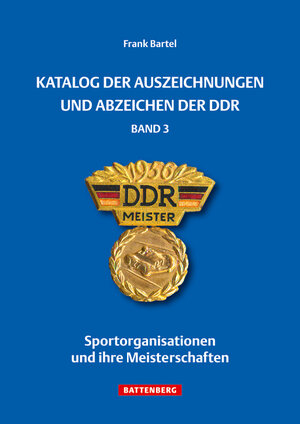 Buchcover Katalog der Auszeichnungen und Abzeichen der DDR, Band 3 | Frank Bartel | EAN 9783866461444 | ISBN 3-86646-144-5 | ISBN 978-3-86646-144-4