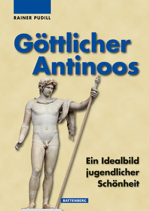 Buchcover Göttlicher Antinoos | Rainer Pudill | EAN 9783866461499 | ISBN 3-86646-149-6 | ISBN 978-3-86646-149-9