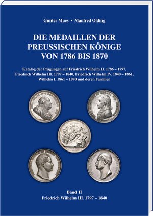 Buchcover Die Medaillen der Preußischen Könige 1786–1870, Band 2 | Manfred Olding | EAN 9783866461949 | ISBN 3-86646-194-1 | ISBN 978-3-86646-194-9