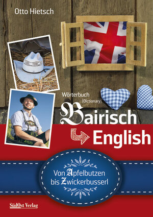 Buchcover Wörterbuch Bairisch – English | Otto Hietsch | EAN 9783866463073 | ISBN 3-86646-307-3 | ISBN 978-3-86646-307-3