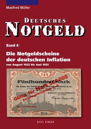 Buchcover Deutsches Notgeld / Die Notgeldscheine der deutschen Inflation, Band 4 | Manfred Müller | EAN 9783866465343 | ISBN 3-86646-534-3 | ISBN 978-3-86646-534-3