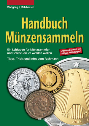Buchcover Handbuch Münzensammeln | Wolfgang J Mehlhausen | EAN 9783866465404 | ISBN 3-86646-540-8 | ISBN 978-3-86646-540-4