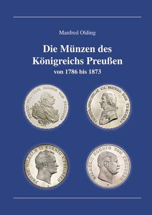 Buchcover Die Münzen des Königreichs Preußen | Manfred Olding | EAN 9783866465619 | ISBN 3-86646-561-0 | ISBN 978-3-86646-561-9