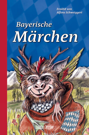 Buchcover Bayerische Märchen | Alfons Schweiggert | EAN 9783866467576 | ISBN 3-86646-757-5 | ISBN 978-3-86646-757-6