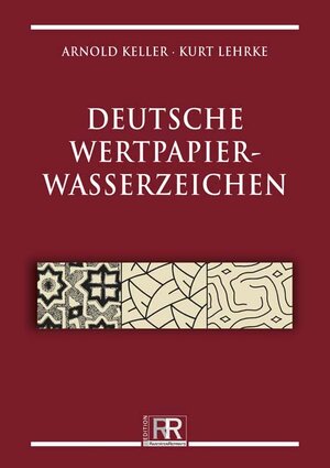 Buchcover Deutsche Wertpapierwasserzeichen | Arnold Keller | EAN 9783866469006 | ISBN 3-86646-900-4 | ISBN 978-3-86646-900-6