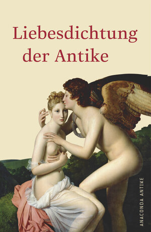 Buchcover Liebesdichtung der Antike  | EAN 9783866471214 | ISBN 3-86647-121-1 | ISBN 978-3-86647-121-4