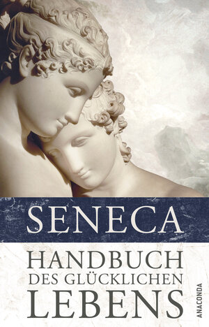 Buchcover Handbuch des glücklichen Lebens | Seneca | EAN 9783866476868 | ISBN 3-86647-686-8 | ISBN 978-3-86647-686-8