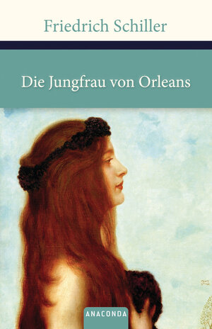 Buchcover Die Jungfrau von Orleans | Friedrich Schiller | EAN 9783866477940 | ISBN 3-86647-794-5 | ISBN 978-3-86647-794-0