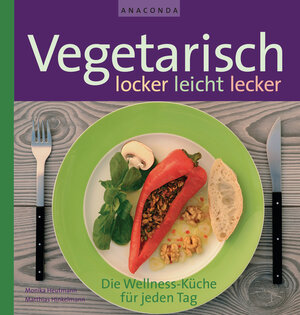 Buchcover Vegetarisch - locker, leicht, lecker | Monika Heutmann | EAN 9783866478213 | ISBN 3-86647-821-6 | ISBN 978-3-86647-821-3