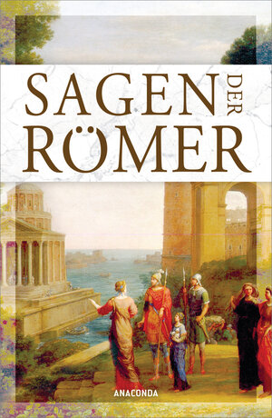 Buchcover Sagen der Römer  | EAN 9783866479227 | ISBN 3-86647-922-0 | ISBN 978-3-86647-922-7