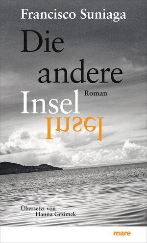 Buchcover Die andere Insel | Francisco Suniaga | EAN 9783866481435 | ISBN 3-86648-143-8 | ISBN 978-3-86648-143-5