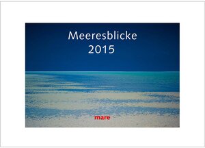 Buchcover Kalender Meeresblicke 2015  | EAN 9783866482180 | ISBN 3-86648-218-3 | ISBN 978-3-86648-218-0