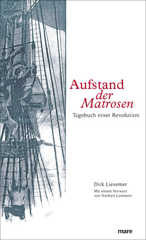 Buchcover Aufstand der Matrosen | Dirk Liesemer | EAN 9783866482890 | ISBN 3-86648-289-2 | ISBN 978-3-86648-289-0
