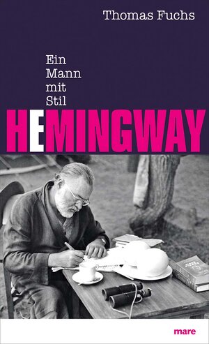 Buchcover Hemingway | Thomas Fuchs | EAN 9783866483255 | ISBN 3-86648-325-2 | ISBN 978-3-86648-325-5