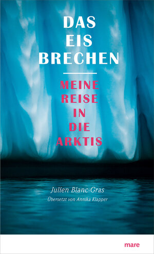 Buchcover Das Eis brechen | Julien Blanc-Gras | EAN 9783866486058 | ISBN 3-86648-605-7 | ISBN 978-3-86648-605-8