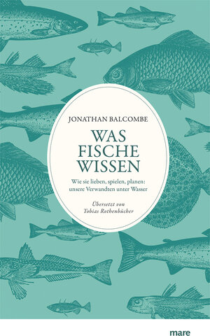 Buchcover Was Fische wissen | Jonathan Balcombe | EAN 9783866486393 | ISBN 3-86648-639-1 | ISBN 978-3-86648-639-3