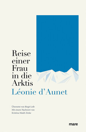 Buchcover Reise einer Frau in die Arktis | Léonie d'Aunet | EAN 9783866486874 | ISBN 3-86648-687-1 | ISBN 978-3-86648-687-4