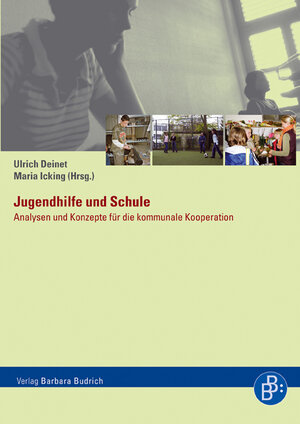 Jugendhilfe und Schule: Analysen und Konzepte für die kommunale Kooperation