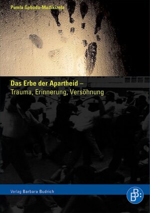 Buchcover Das Erbe der Apartheid – Trauma, Erinnerung, Versöhnung | Pumla Gobodo-Madikizela | EAN 9783866490253 | ISBN 3-86649-025-9 | ISBN 978-3-86649-025-3