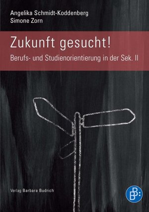 Buchcover Zukunft gesucht! | Angelika Schmidt-Koddenberg | EAN 9783866493810 | ISBN 3-86649-381-9 | ISBN 978-3-86649-381-0
