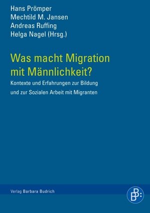 Buchcover Was macht Migration mit Männlichkeit?  | EAN 9783866497016 | ISBN 3-86649-701-6 | ISBN 978-3-86649-701-6