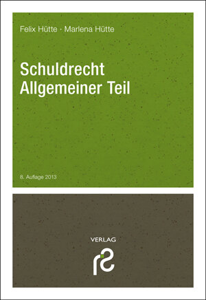 Buchcover Schuldrecht Allgemneiner Teil | Felix Hütte | EAN 9783866511200 | ISBN 3-86651-120-5 | ISBN 978-3-86651-120-0