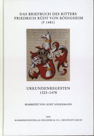 Buchcover Das Briefbuch des Ritters Friedrich Rüdt von Bödigheim († 1481)  | EAN 9783866523081 | ISBN 3-86652-308-4 | ISBN 978-3-86652-308-1