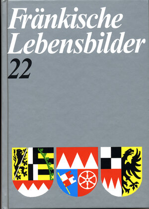 Buchcover Fränkische Lebensbilder Band 22  | EAN 9783866527225 | ISBN 3-86652-722-5 | ISBN 978-3-86652-722-5