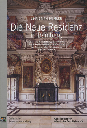 Buchcover Die Neue Residenz in Bamberg | Christian Dümler | EAN 9783866528130 | ISBN 3-86652-813-2 | ISBN 978-3-86652-813-0
