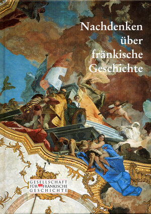 Buchcover Nachdenken über fränkische Geschichte  | EAN 9783866529502 | ISBN 3-86652-950-3 | ISBN 978-3-86652-950-2