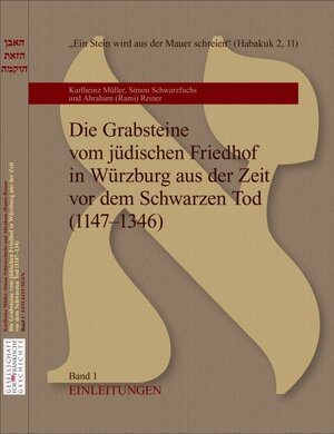 Buchcover Die Grabsteine vom jüdischen Friedhof in Würzburg aus der Zeit vor dem Schwarzen Tod (1147 – 1346)  | EAN 9783866529588 | ISBN 3-86652-958-9 | ISBN 978-3-86652-958-8