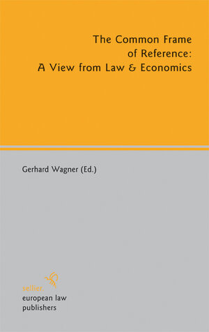 Buchcover The Common Frame of Reference: A View from Law & Economics  | EAN 9783866531109 | ISBN 3-86653-110-9 | ISBN 978-3-86653-110-9