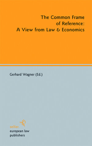 Buchcover The Common Frame of Reference: A View from Law & Economics | EAN 9783866538665 | ISBN 3-86653-866-9 | ISBN 978-3-86653-866-5