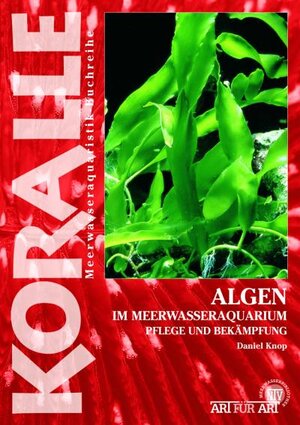 Buchcover Algen im Meerwasseraquarium | Daniel Knop | EAN 9783866590540 | ISBN 3-86659-054-7 | ISBN 978-3-86659-054-0