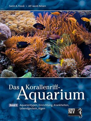 Buchcover Das Korallenriff-Aquarium - Band 2 | Svein A. Fossa | EAN 9783866590731 | ISBN 3-86659-073-3 | ISBN 978-3-86659-073-1