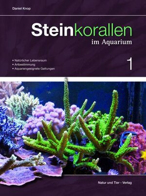 Buchcover Steinkorallen im Aquarium Band 1 | Daniel Knop | EAN 9783866591943 | ISBN 3-86659-194-2 | ISBN 978-3-86659-194-3