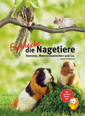 Buchcover Entdecke die Nagetiere | Leonie Proscurcin | EAN 9783866592537 | ISBN 3-86659-253-1 | ISBN 978-3-86659-253-7