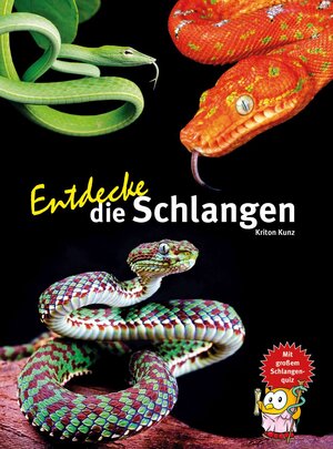 Buchcover Entdecke die Schlangen | Kriton Kunz | EAN 9783866593022 | ISBN 3-86659-302-3 | ISBN 978-3-86659-302-2