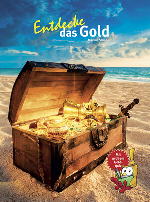 Buchcover Entdecke das Gold | Markus Schade | EAN 9783866593916 | ISBN 3-86659-391-0 | ISBN 978-3-86659-391-6
