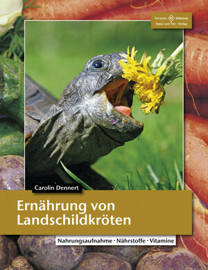 Buchcover Ernährung von Landschildkröten | Dr. Carolin Dennert | EAN 9783866594838 | ISBN 3-86659-483-6 | ISBN 978-3-86659-483-8