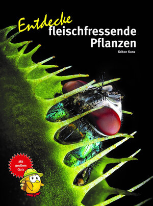 Buchcover Entdecke fleischfressende Pflanzen | Kriton Kunz | EAN 9783866594920 | ISBN 3-86659-492-5 | ISBN 978-3-86659-492-0