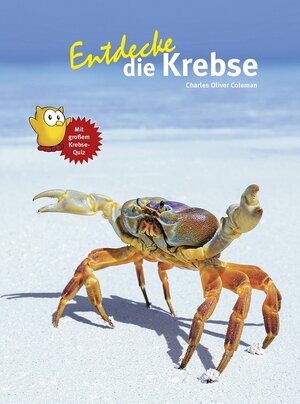 Buchcover Entdecke die Krebse | Charles Oliver Coleman | EAN 9783866594999 | ISBN 3-86659-499-2 | ISBN 978-3-86659-499-9