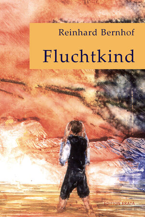 Buchcover Fluchtkind | Reinhard Bernhof | EAN 9783866600034 | ISBN 3-86660-003-8 | ISBN 978-3-86660-003-4